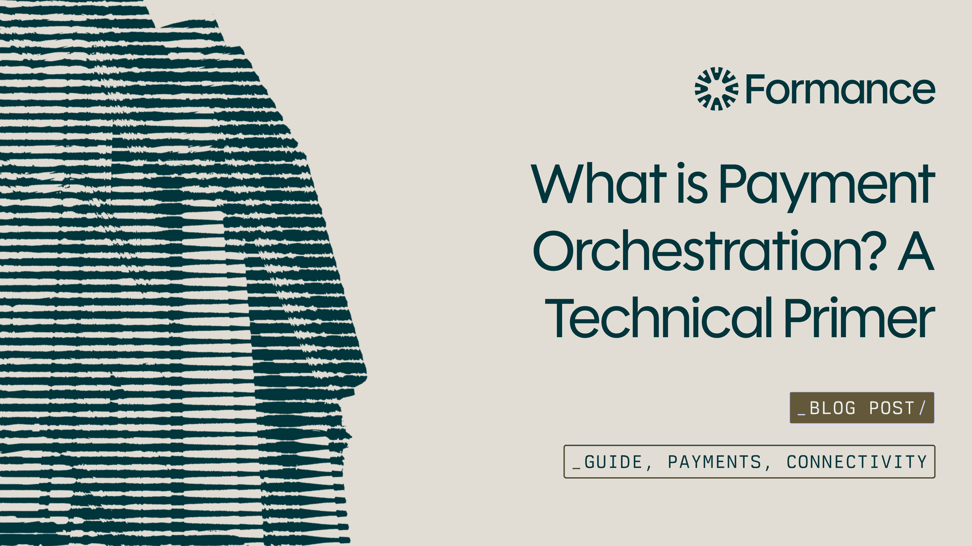 What is Payment Orchestration? A Technical Primer